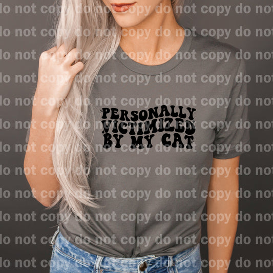 Personally Victimized By My Cat Black/White Dream Print or Sublimation Print