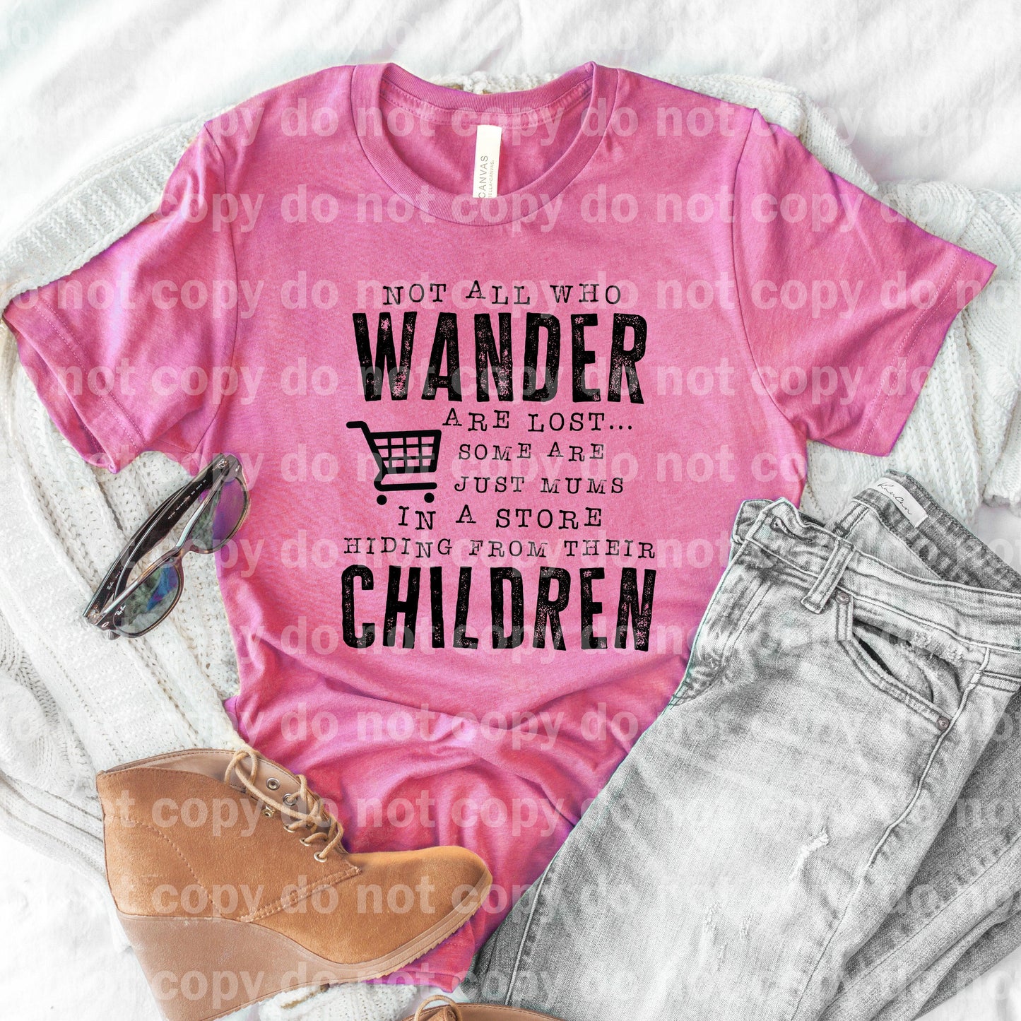 Not All Who Wander Are Lost, Some Are Just Mums In A Store Hiding From Their Children Dream Print or Sublimation Print
