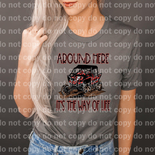 Around Here It's The Way of Life Dream Print or Sublimation Print