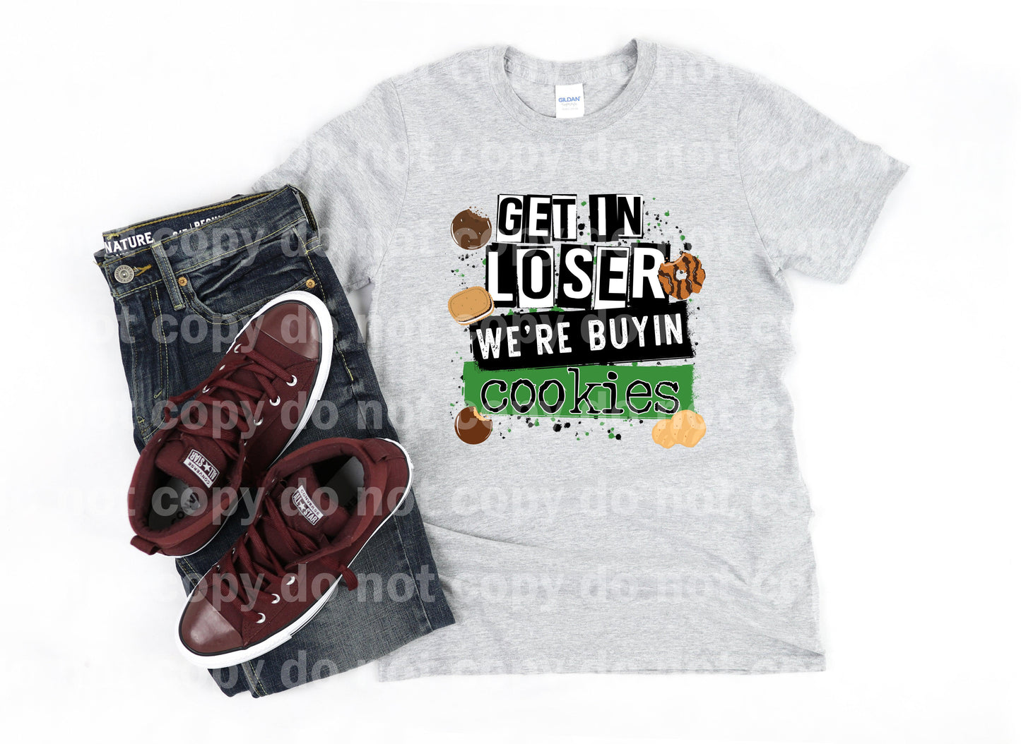 Get In Loser We’re Buyin Cookies Dream print transfer