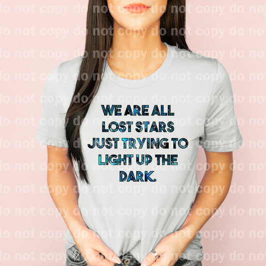 We Are All Lost Stars Just Trying To Light Up The Dark Dream Print or Sublimation Print