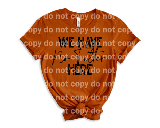 We Have No Filter Here Dream Print or Sublimation Print