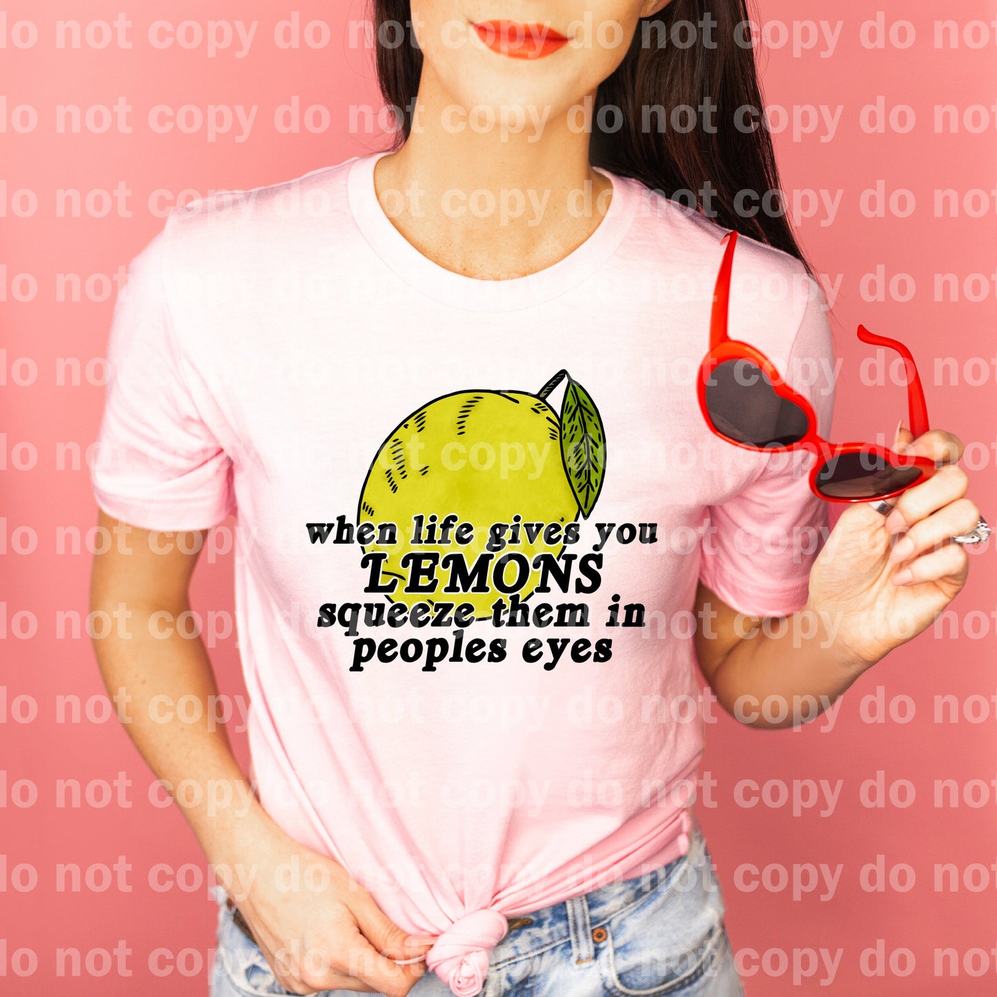 When Life Gives You Lemons Squeeze Them in Peoples Eyes Full Color/One Color Dream Print or Sublimation Print