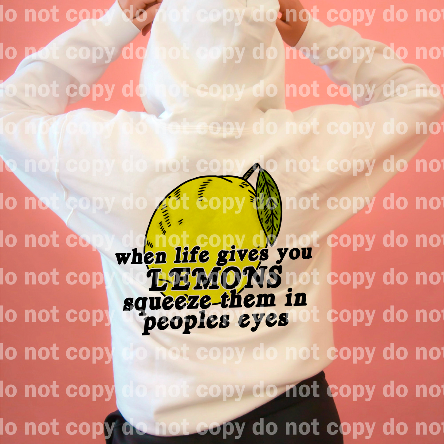 When Life Gives You Lemons Squeeze Them in Peoples Eyes Full Color/One Color Dream Print or Sublimation Print