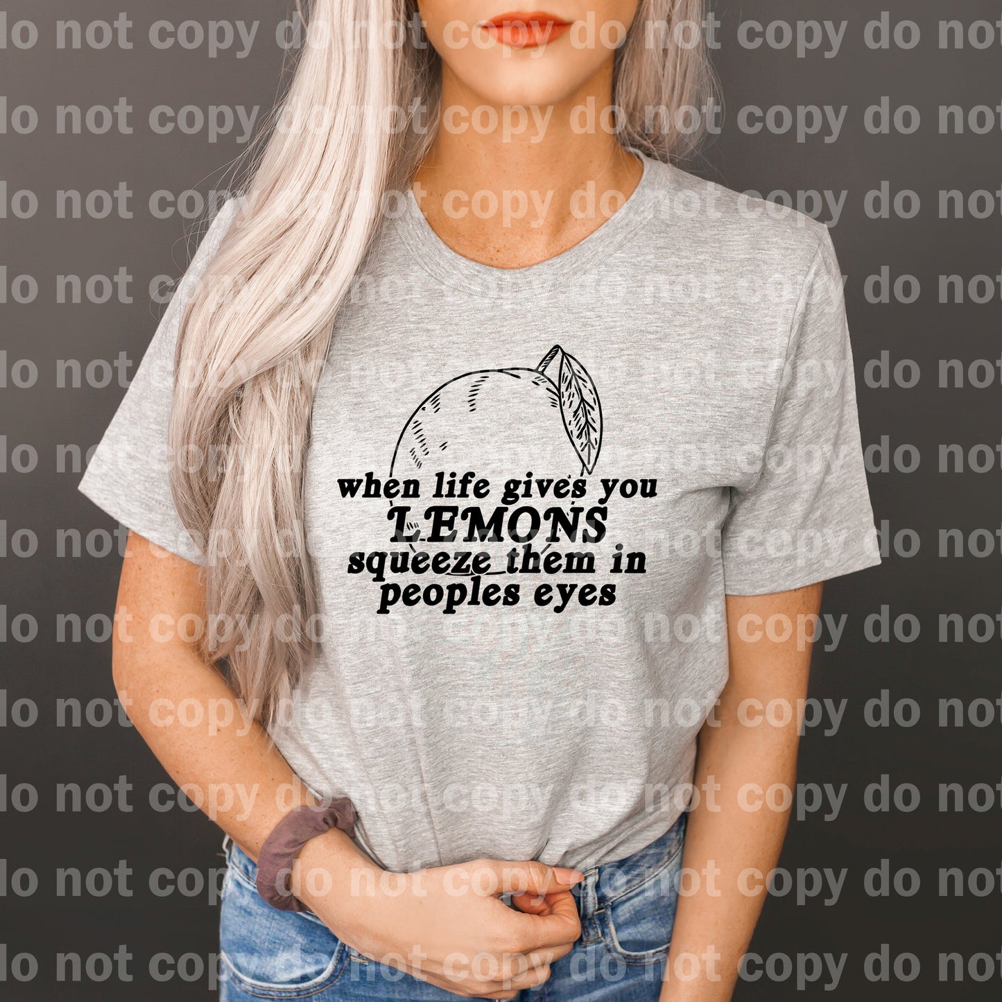 When Life Gives You Lemons Squeeze Them in Peoples Eyes Full Color/One Color Dream Print or Sublimation Print