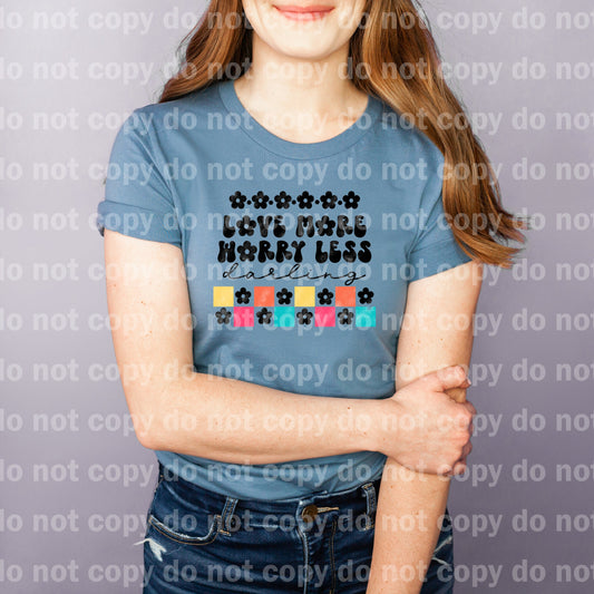 Love More Worry Less Darling Dream Print or Sublimation Print