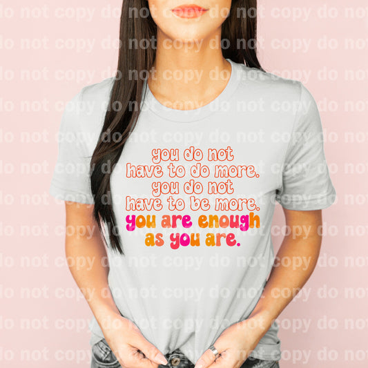 You Do Not Have To Do More You Are Enough Full Color/One Color Dream Print or Sublimation Print