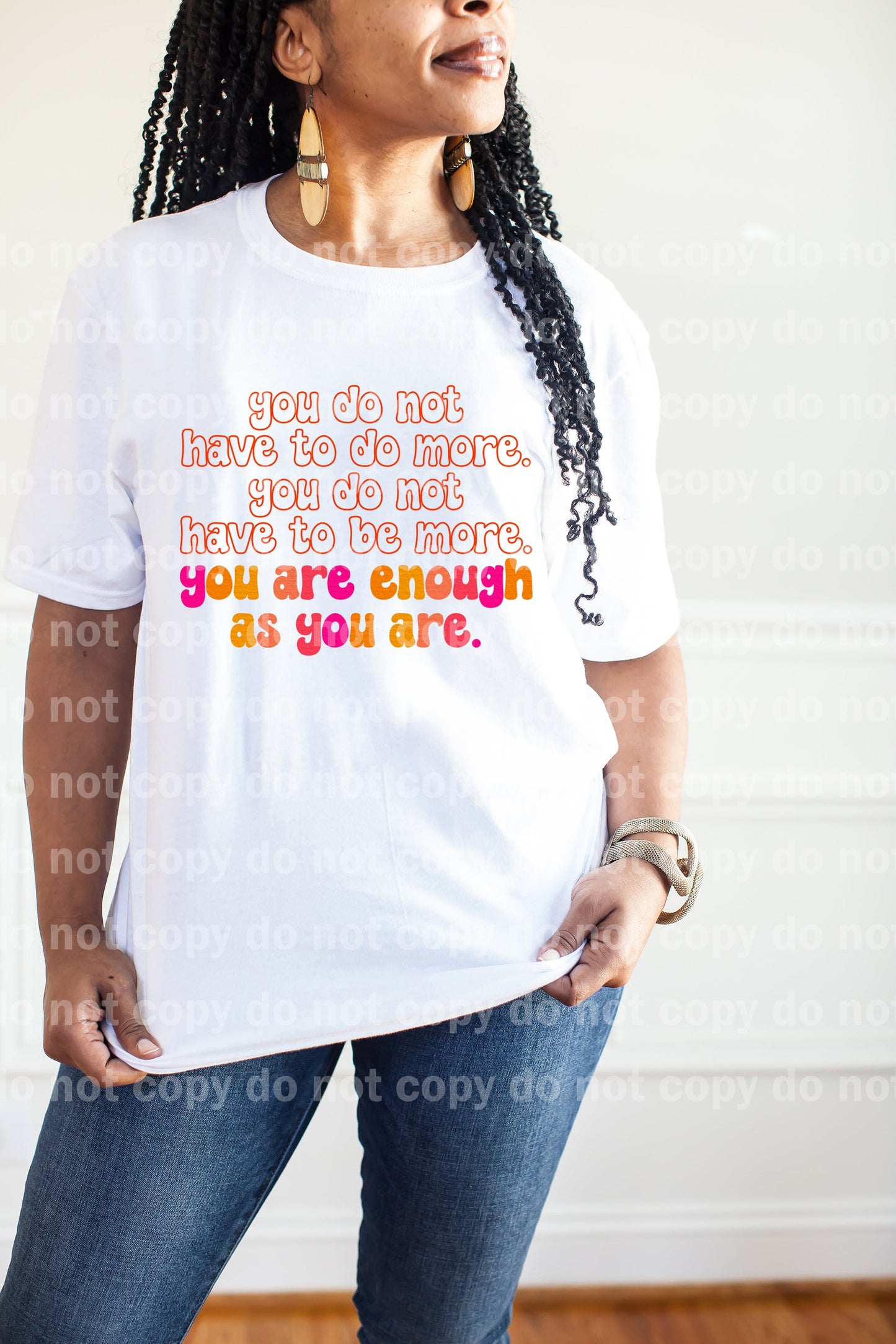 You Do Not Have To Do More You Are Enough Full Color/One Color Dream Print or Sublimation Print
