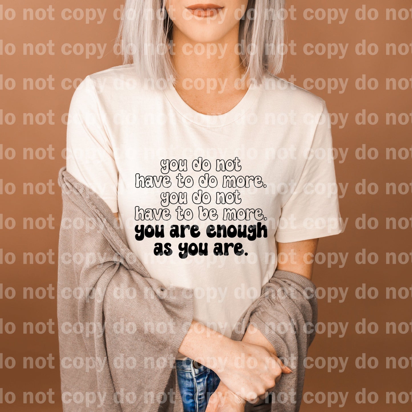 You Do Not Have To Do More You Are Enough Full Color/One Color Dream Print or Sublimation Print