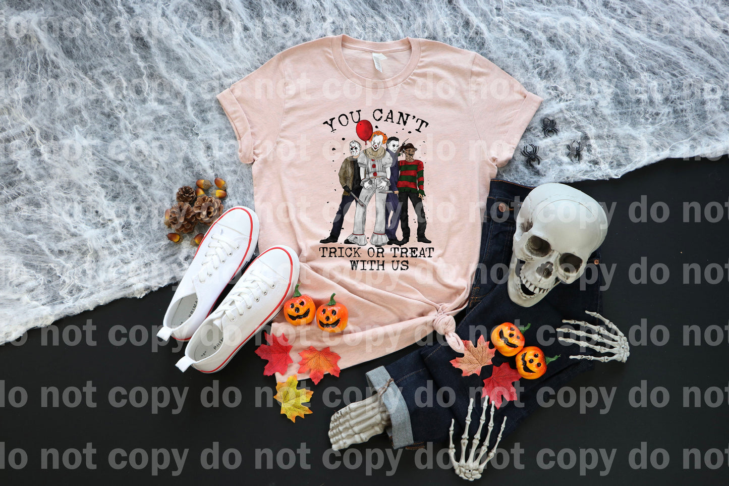 You Can't Trick or Treat With Us Dream Print or Sublimation Print