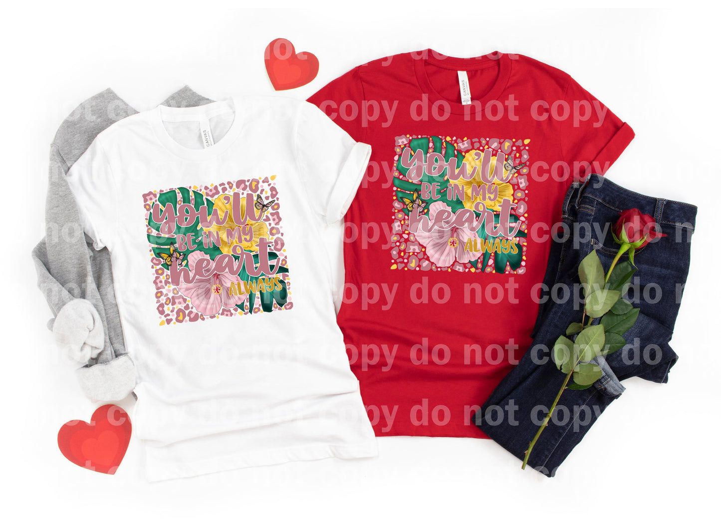 You'll Be In My Heart Always Dream Print or Sublimation Print