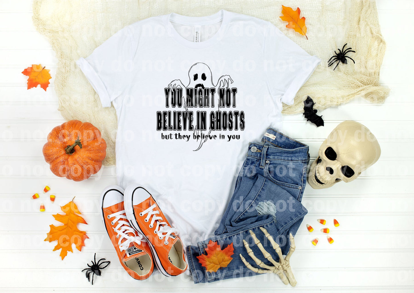 You Might Not Believe In Ghosts But They Believe In You Dream Print or Sublimation Print