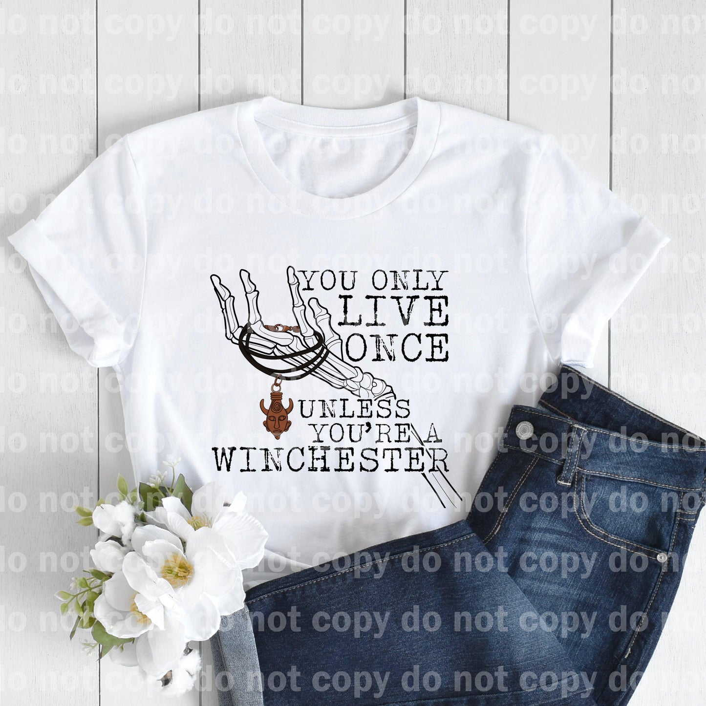 You Only Live Once Unless You're A Winchester Dream Print or Sublimation Print