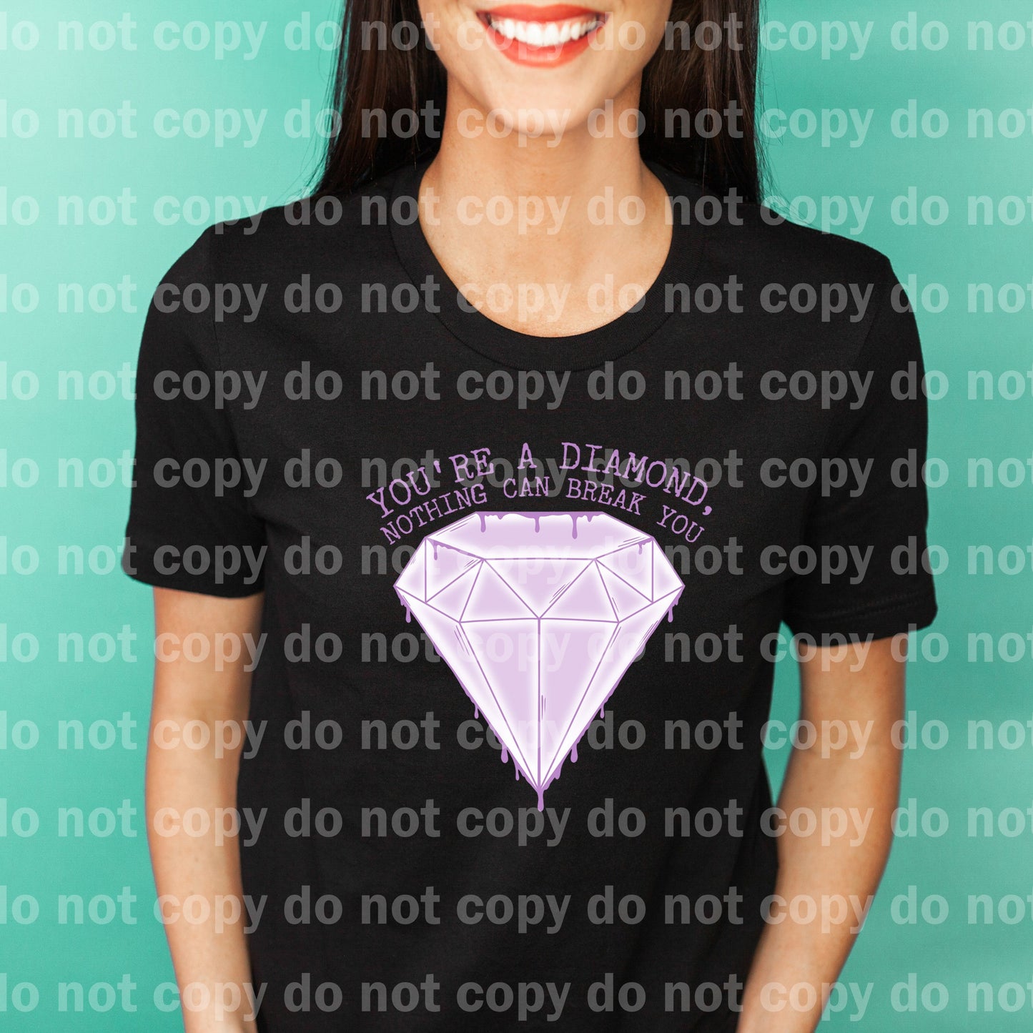 You're A Diamond Nothing Can Break You Dream Print or Sublimation Print