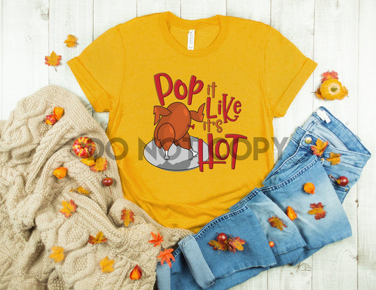 Pop it like it's hot Turkey Dream Print or Sublimation Print