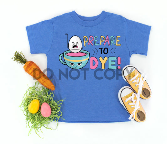 Prepare to Dye Easter spring high heat Full color Screen Print transfer