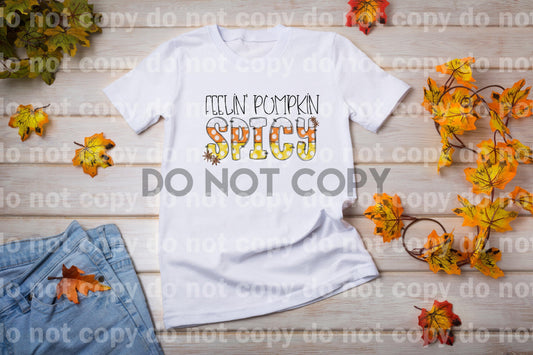Feelin' Pumpkin Spicy Sublimation print
