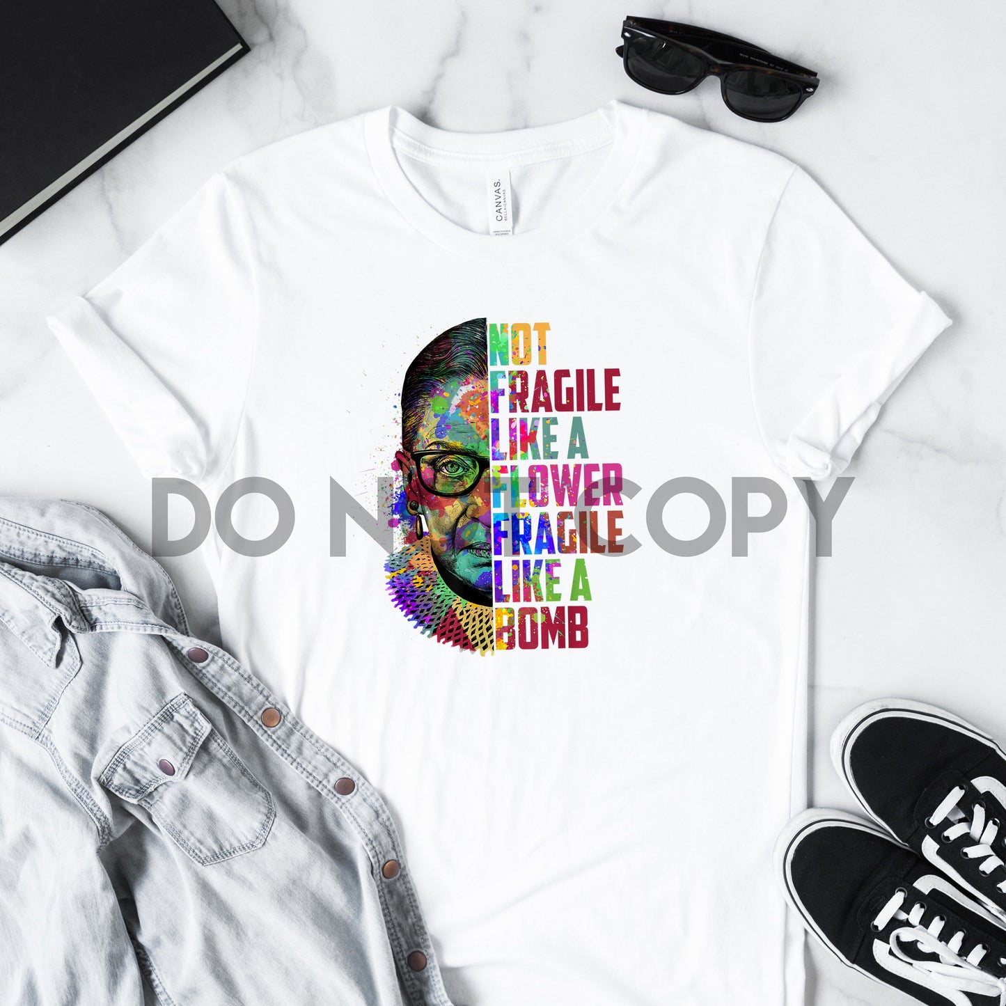 Not fragile like a flower fragile like a bomb RBG Ruth Bader Ginsburg Sublimation print