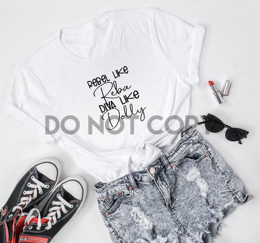 Rebel Like Reba Diva Like Dolly Sublimation Print