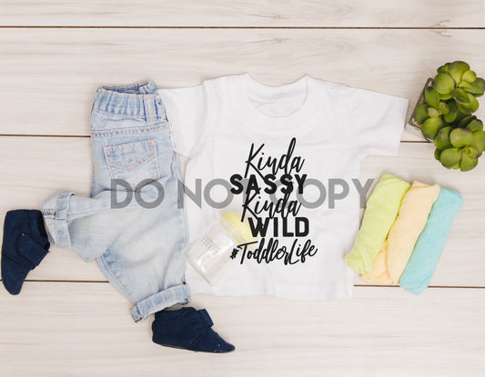 Kinda Sassy Kinda Wild #Toddlerlife Dream Print o Impresión de sublimación