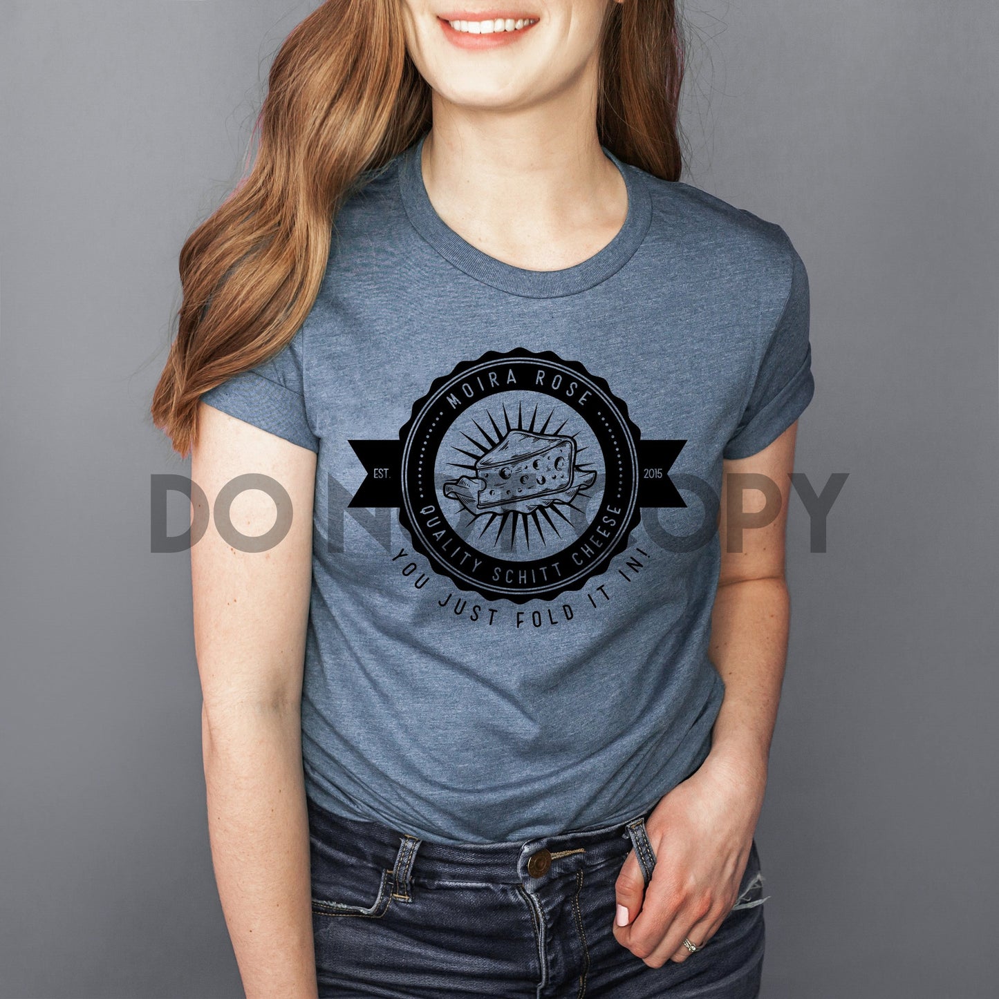 Moira Rose Quality Schitt Cheese You Just Fold it in BLACK INK one color Screen print transfer