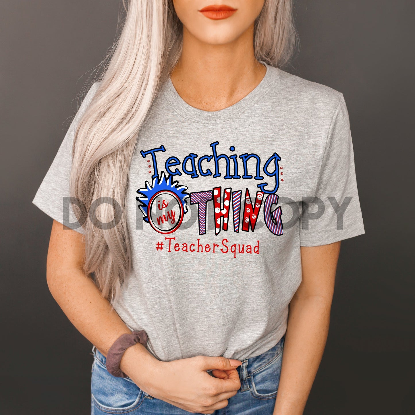 Teaching is my thing Dream Print or Sublimation Print