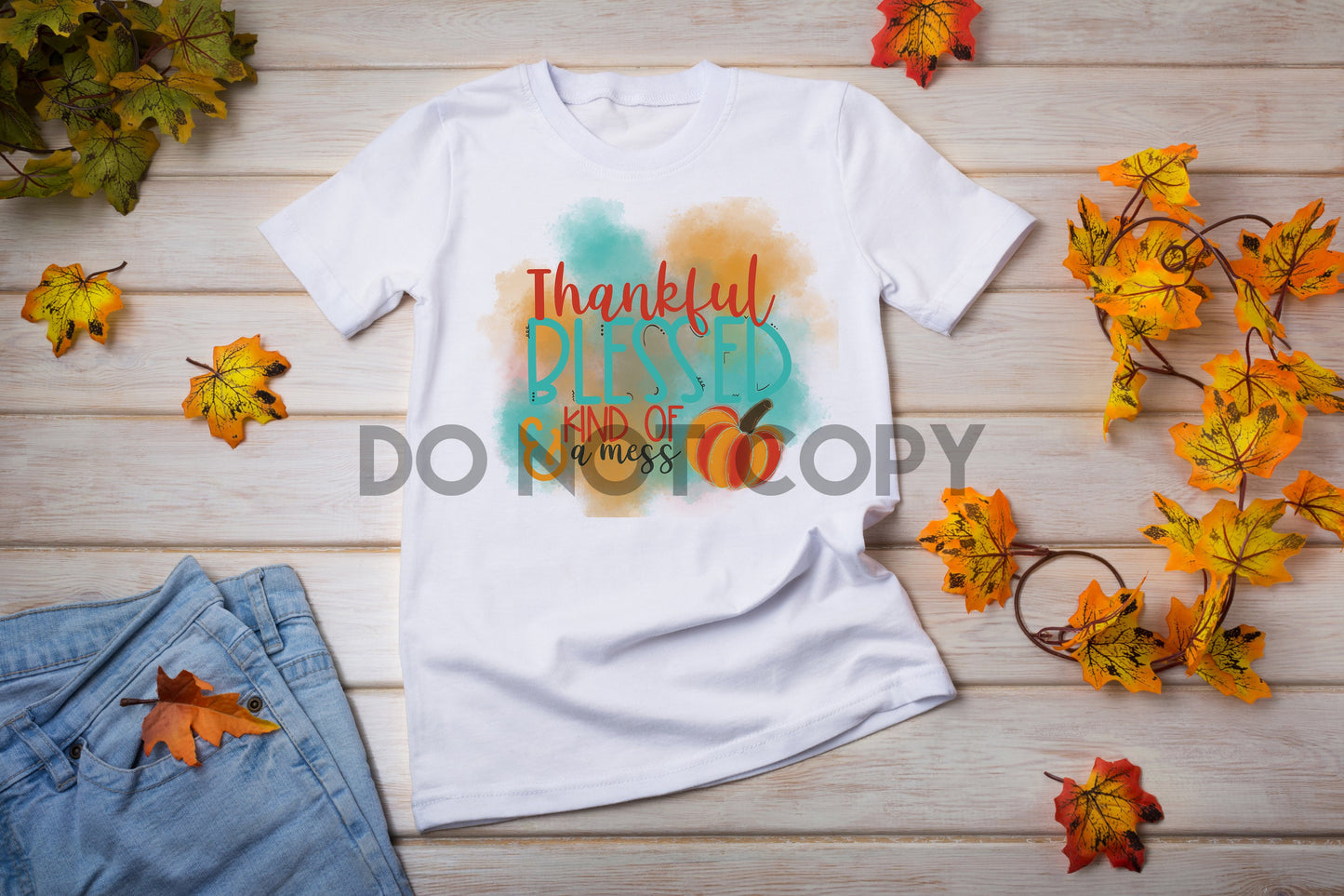Thankful Blessed Kind of a Mess Pumpkin Sublimation print