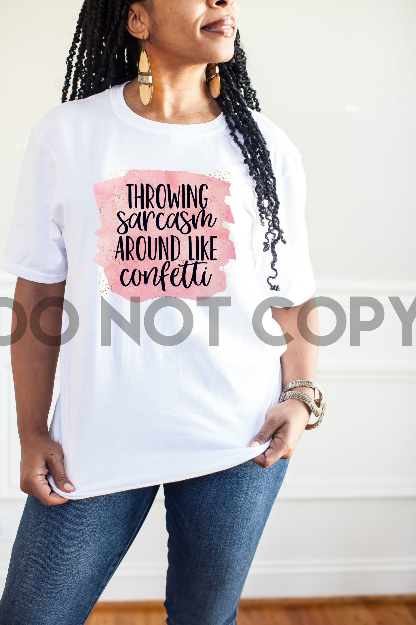 Throwing Sarcasm Around Like Confetti Sublimation print