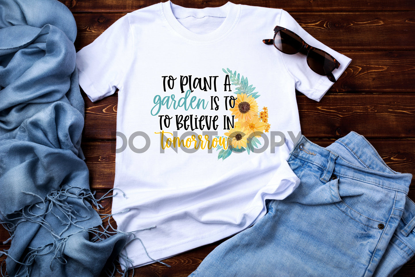 To Plant a Garden is to Believe in Tomorrow Sunflowers Yellow and Blue Lettering Sublimation print