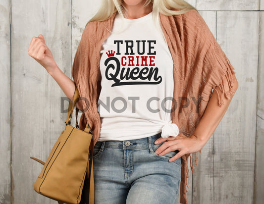 True Crime Queen Sublimation print