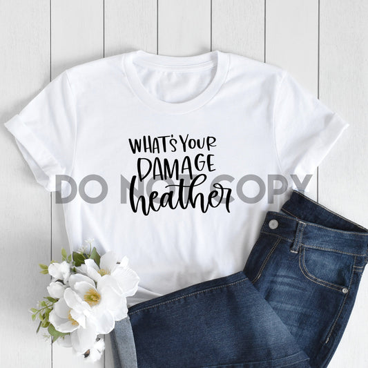 What's Your Damage Heather Sublimation Print