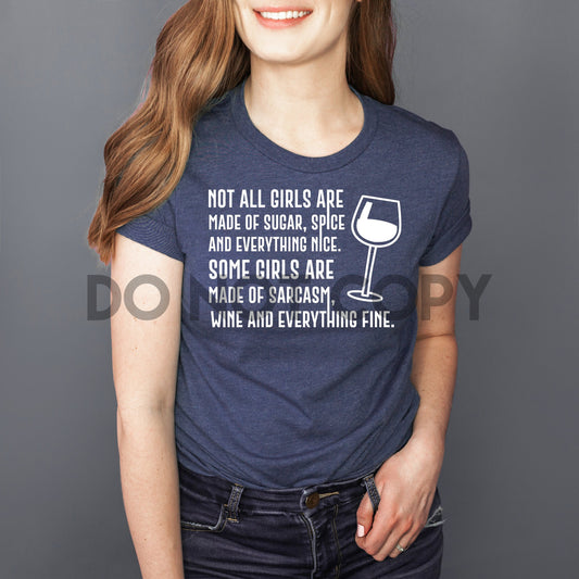 Some girls are sarcasm wine and everything fine one color Screen Print plastisol transfer