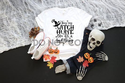 They say Witch Hunt like it's a bad thing Black Sublimation print